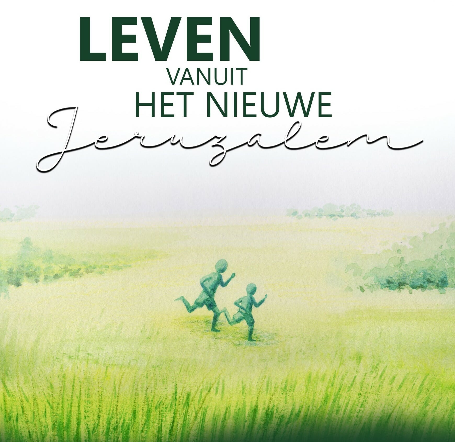 Het Nieuwe-Jeruzalem-leven-met-Jezus oefenen