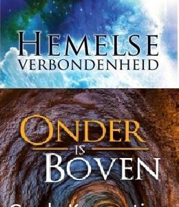 Combinatie "Hemelse verbondenheid" en "Onder is boven"